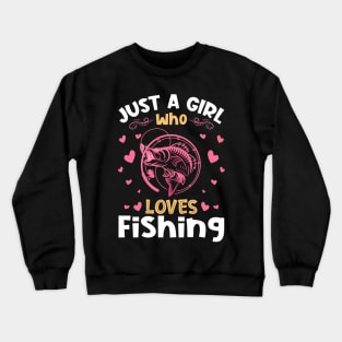 Just a Girl who Loves Fishing Gift Crewneck Sweatshirt